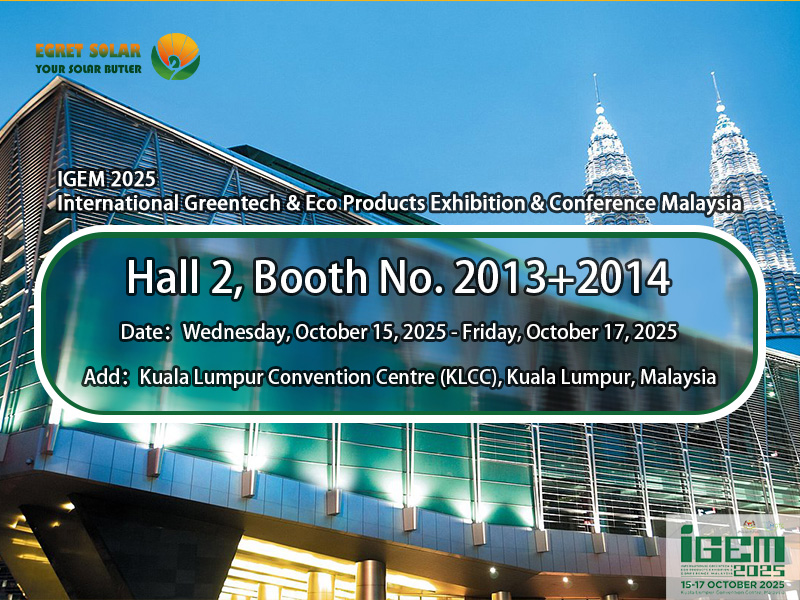 Erkunden Sie One-Stop-PV-Lösungen mit Egret Solar bei der ICEM2025 International Greentech & Eco Products Exhibition & Conference Malaysia